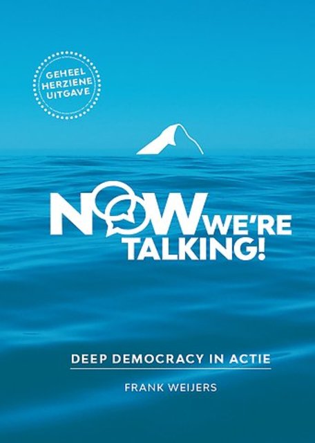9789082224917-Now-we%5Cre-talking--Deep-democracy-in-actie