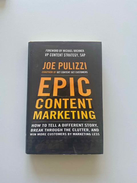 9780071819893-Epic-Content-Marketing-How-to-Tell-a-Different-Story-Break-through-the-Clutter-and-Win-More-Customers-by-Marketing-Less