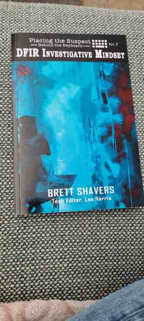 9798218008536-Placing-the-Suspect-Behind-the-Keyboard-DFIR-Investigative-Mindset