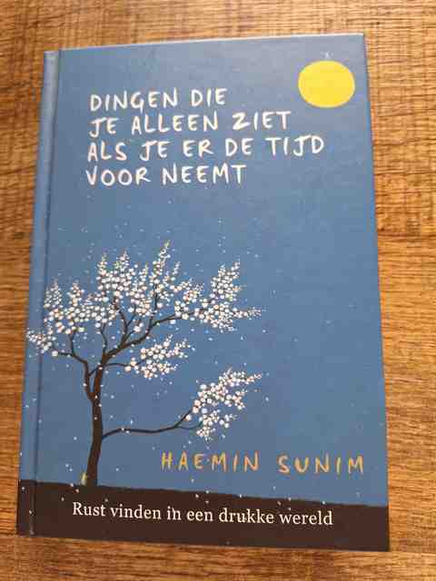 9789022581124-Dingen-die-je-alleen-ziet-als-je-er-de-tijd-voor-neemt