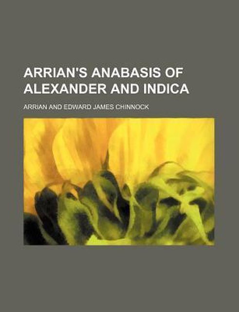 9781151170194-ArrianS-Anabasis-Of-Alexander-And-Indic