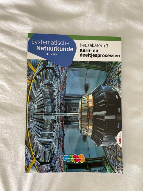 9789006840988-Systematische-Natuurkunde-Keuzekatern-vwo-3-Kern-en-deeltjesprocessen