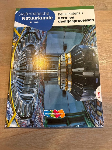 9789006840988-Systematische-Natuurkunde-Keuzekatern-vwo-3-Kern-en-deeltjesprocessen