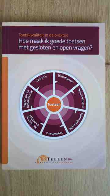 9789081679428-Toetskwaliteit-in-de-praktijk.-Hoe-maak-ik-goede-toetsen-met-gesloten-en-open-vragen